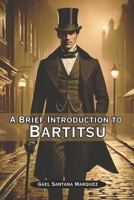 A Brief Introduction to Bartitsu B0FKZDM314 Book Cover