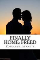 Finally Home: Freed 1499242271 Book Cover