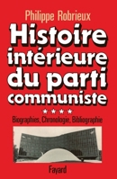 Histoire intérieure du parti communiste: Biographies, chronologie, bibliographie 2213012091 Book Cover