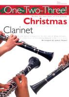 One-Two-Three! Christmas: Clarinet: Perfect for Solo, Duet or Trio Playing 1423498313 Book Cover