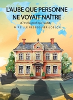 L'aube que personne ne voyait naître (French Edition) B0G4SVKNPW Book Cover