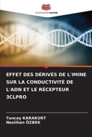 Effet Des Dérivés de l'Imine Sur La Conductivité de l'Adn Et Le Récepteur 3clpro (French Edition) 6208397898 Book Cover
