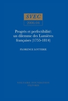 Progrès et perfectibilité: un dilemme des Lumières françaises (1755-1814) 0729408760 Book Cover