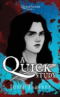 A Quick Study (Quicksilver) 1913786617 Book Cover