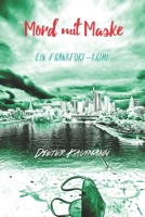 Mord mit Maske: Ein Frankfurt-Krimi (Yunus Abbas ermittelt in Frankfurt) (German Edition) B08P5HFHJR Book Cover
