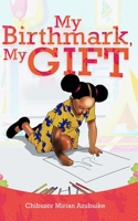 My Birthmark, My GIFT 9789841639 Book Cover