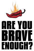 Are You Brave Enough?: 6x9 College Ruledline 150 Pages 1724051113 Book Cover