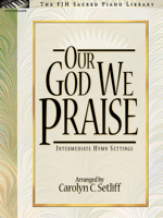 Our God We Praise 1569392471 Book Cover