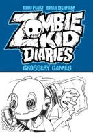Zombie Kid Diaries, Volume 2: Grossery Games 0985092556 Book Cover