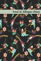 Food & Allergies Diary: Diary to Track Your Triggers and Symptoms: Discover Your Food Intolerances and Allergies. 1695663047 Book Cover