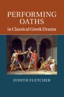 Performing Oaths in Classical Greek Drama 1107525837 Book Cover