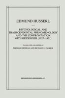 Psychological and Transcendental Phenomenology and the Confrontation with Heidegger 0792344812 Book Cover