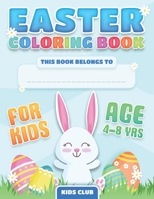 Easter Coloring Book for Kids Ages 4-8: Easter Coloring Book. 50 Beautiful and Unique Designs to Color.for Boys and Girls.Have Hours of Fun. B08Y6545T1 Book Cover