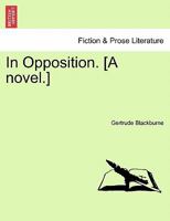 In Opposition, vol. II 1241485100 Book Cover