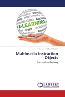 Multimedia Instruction Objects: For Localized Delivery 3659213195 Book Cover