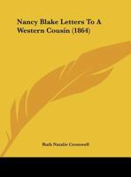 Nancy Blake Letters to a Western Cousin 1359546936 Book Cover