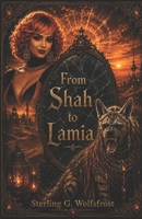 From Shah to Lamia (The Lamia Consequence) B0H8JPF6JV Book Cover