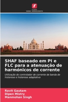 SHAF baseado em PI e FLC para a atenuação de harmónicos de corrente: Utilização do controlador de corrente de banda de histerese e histerese adaptativa 6206062236 Book Cover