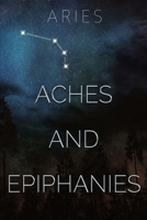 Aches and Epiphanies 1788304845 Book Cover