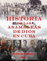 Historia de Las Asambleas de Dios En Cuba 1729039081 Book Cover
