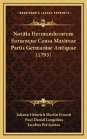Notitia Hermundurorum Eorumque Causa Maximae Partis Germaniae Antiquae (1793) 1166329992 Book Cover