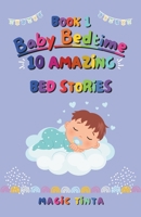 Baby Bedtime – Book 1: 10 Amazing Bed Stories to Help Your Baby Sleep Peacefully B0FVY1FP1G Book Cover