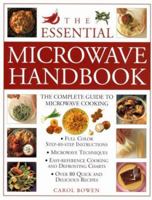 The Essential Microwave Handbook: The Complete Guide to Microwave Cooking 1840388080 Book Cover