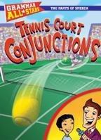 Tennis Court Conjunctions (Grammar All-Stars) 0836889126 Book Cover