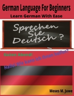 German Language For Beginners: Learn German With Ease (German Edition) B0CTX79JL4 Book Cover