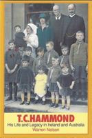 T.C. Hammond: Irish Christian His Life and Legacy in Ireland and Australia 0851516726 Book Cover