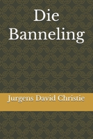 Die Banneling (Afrikaans Edition) B0GNZ1WD7R Book Cover