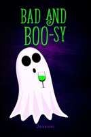 Bad And Boo-sy - Journal: Funny Halloween Notebook For Ghosts And Ghouls (6"x9" - 100 Lined Pages ) 1693211483 Book Cover