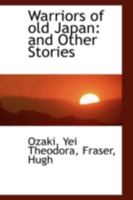 Warriors of Old Japan and other stories 1512322997 Book Cover