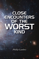 Close Encounters of the Worst Kind 1430304014 Book Cover