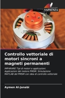 Controllo vettoriale di motori sincroni a magneti permanenti (Italian Edition) 6208922593 Book Cover