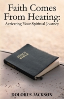 Faith Comes From Hearing 1954308477 Book Cover