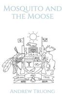 Mosquito and the Moose 1799171787 Book Cover