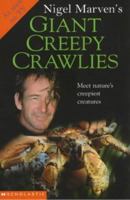Nigel Marven's Giant Creepy Crawlies (Nigel Marven) 0439999480 Book Cover