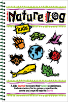 Nature Log Kids: A Kid's Journal to Record Their Nature Experiences 1885061544 Book Cover