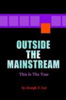 Outside the Mainstream: This is the year 1414000057 Book Cover