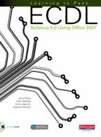 Learning to Pass ECDL Syllabus 5.0 Using Office 2007 0435578464 Book Cover