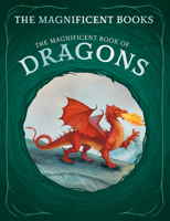 Magnificent Book of Dragons 1502675528 Book Cover