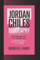 JORDAN CHILES BIOGRAPHY: The Heart of a Champion A Personal Tale of Strength, Spirit, and Success B0DTT4HB56 Book Cover