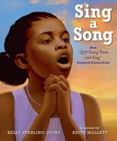 Sing a Song: How "Lift Every Voice and Sing" Inspired Generations 0525516093 Book Cover
