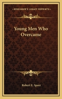 Young Men Who Overcame 1432547526 Book Cover