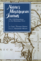 Nairne's Muskhogean Journals: The 1708 Expedition to the Mississippi River 1578068533 Book Cover