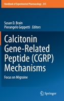 Calcitonin Gene-Related Peptide (CGRP) Mechanisms (Handbook of Experimental Pharmacology) 3030214567 Book Cover