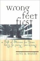 Wrong Feet First : A Gift of Stories for Your Inside-Out Kind of Day 0970260113 Book Cover