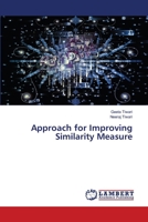 Approach for Improving Similarity Measure 6206155811 Book Cover
