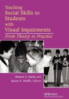 Teaching Social Skills to Students with Visual Impairments: From Theory to Practice 0891288821 Book Cover